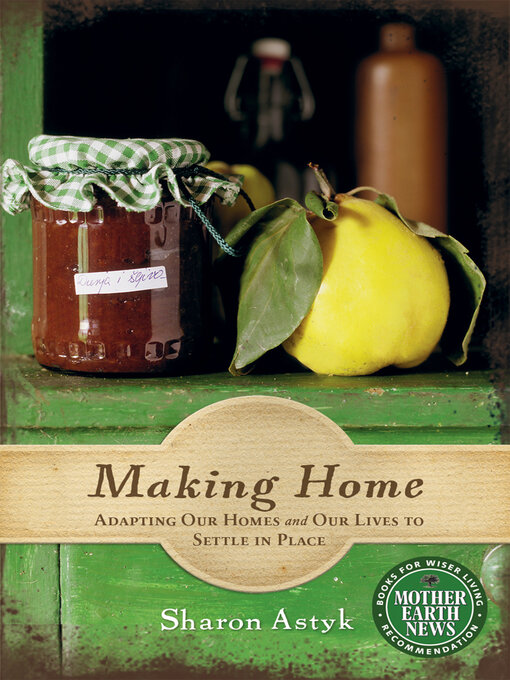 Title details for Making Home by Sharon Astyk - Wait list